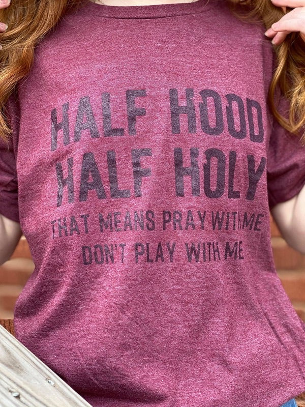 Half Hood / Half Holy