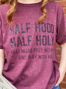 Half Hood / Half Holy